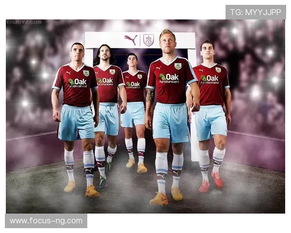 围绕伯恩利俱乐部的百年传承与英超征程解析发展历程与未来展望探讨